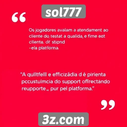 Atendimento ao cliente do Sol777 avaliado por jogadores